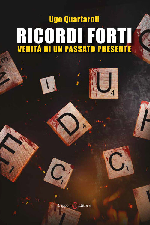 Cover of Ricordi forti. Verità di un passato presente