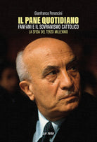Cover of pane quotidiano. Fanfani e il sovranismo cattolico. La sfida del terzo millennio