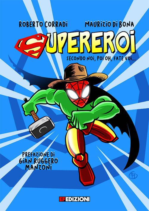Cover of Supereroi. secondo noi, poi boh, fate voi…