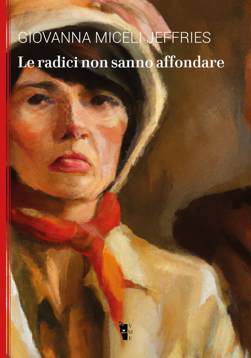 Cover of radici non sanno affondare