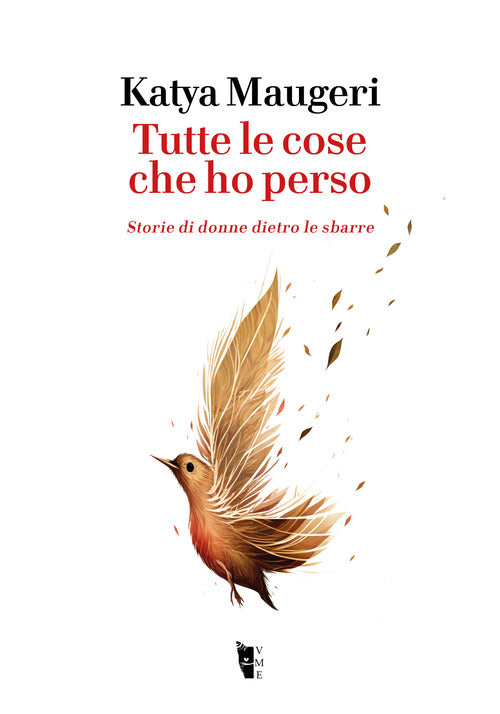 Cover of Tutte le cose che ho perso. Storie di donne dietro le sbarre