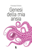 Genesi della mia ansia