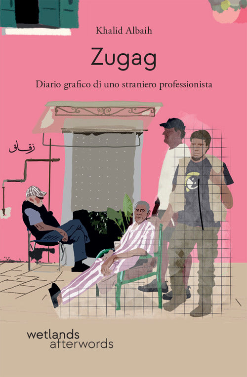Zugag. Diario grafico di uno straniero professionista