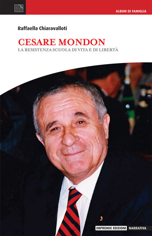 Cover of Cesare Mondon. La resistenza scuola di vita e di famiglia