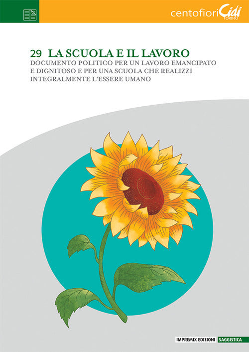 Cover of scuola e il lavoro. Documento politico per un lavoro emancipato e dignitoso e per una scuola che realizzi integralmente l’essere umano