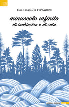 Cover of Minuscolo infinito. Di inchiostro e di seta