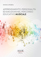 Cover of Apprendimento, personalità ed emozioni nel percorso educativo musicale