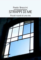 Cover of Strappi di me. Piccoli ricordi di una vita