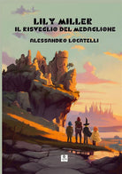 Cover of Lily Miller. Il risveglio del medaglione