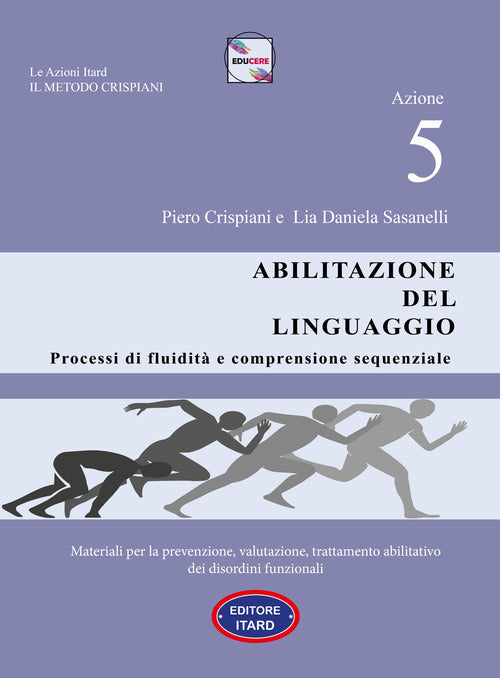 Cover of Dislessia-disgrafia. Azione 5: Abilitazione del linguaggio. Materiali per la prevenzione, valutazione, trattamento abilitativo dei disordini funzionali
