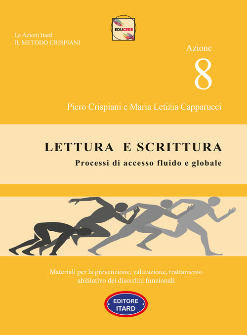 Cover of Dislessia-disgrafia. Azione 8: Lettura e scrittura. Processi di accesso fluido e globale.. Materiali per la prevenzione, valutazione, trattamento abilitativo dei disordini funzionali