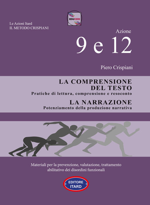 Cover of Dislessia-disgrafia. Azione 9-12: La comprensione del testo. La narrazione. Materiali per la prevenzione, valutazione, trattamento abilitativo dei disordini funzionali