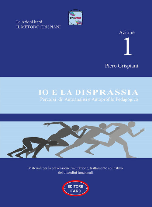 Cover of Azione 1. Io e la disprassia. Percorsi di autoanalisi e autoprofilo pedagogico