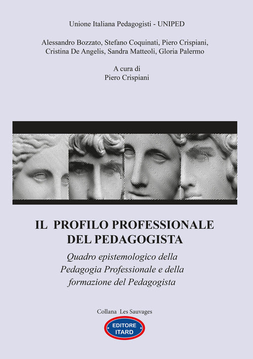 Cover of profilo professionale del pedagogista. Quadro epistemologico della pedagogia professionale e della formazione del pedagogista