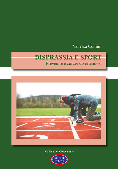 Cover of Disprassia e sport. Prevenire e curare divertendosi