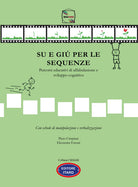 Cover of Su e giù per le sequenze. Percorsi educativi di affabulazione e sviluppo cognitivo