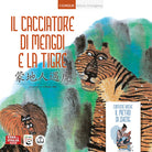 Cover of cacciatore di Mengdi e la tigre. Ediz. italiana e cinese