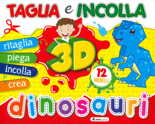 Cover of Dinosauri 3D. Taglia e incolla