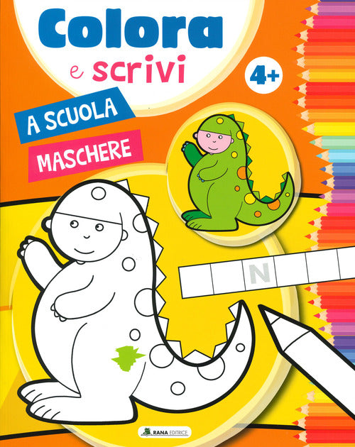 Cover of A scuola. Maschere. Colora e scrivi