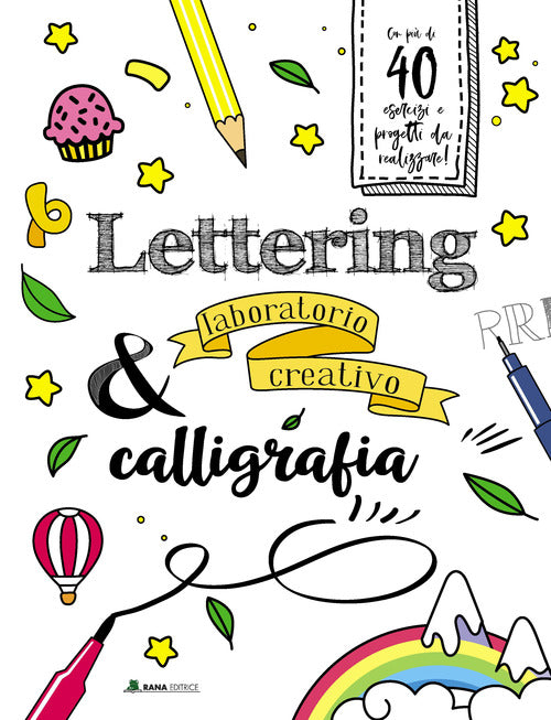 Cover of Lettering & calligrafia. Laboratorio creativo