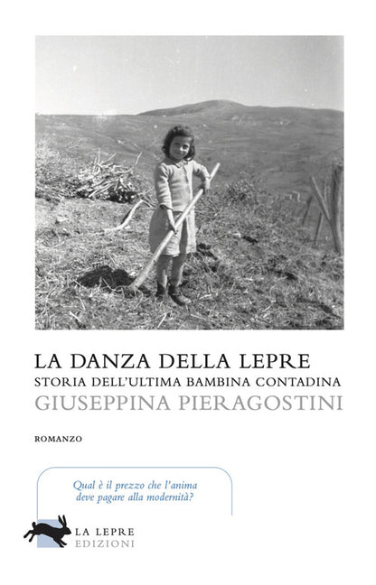 Cover of danza della lepre. Storia dell'ultima bambina contadina