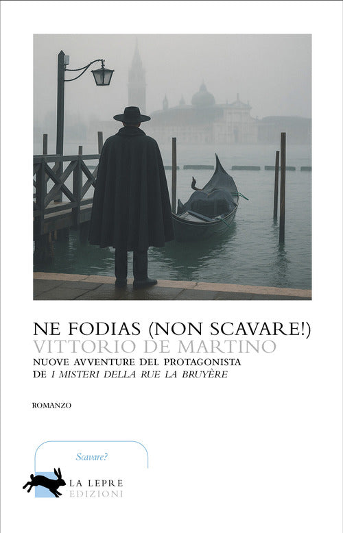Ne fodias (Non scavare!)