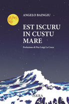 Est iscuru in custu mare