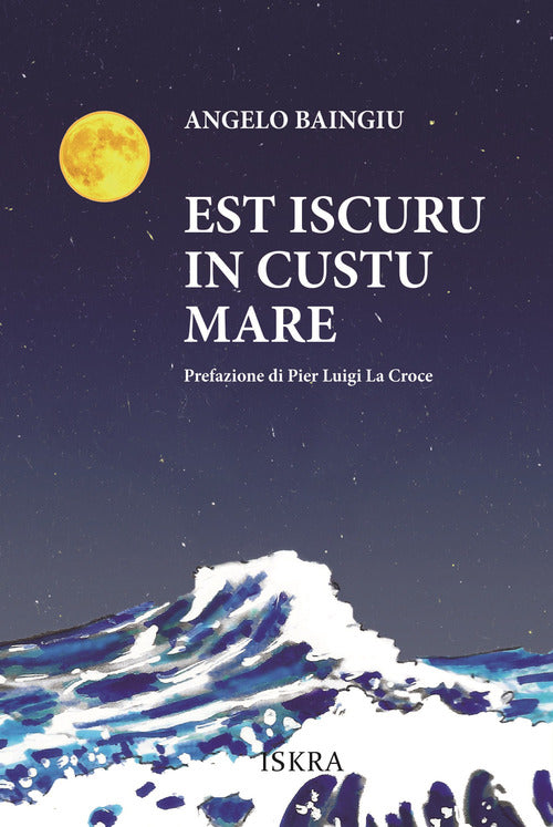 Est iscuru in custu mare