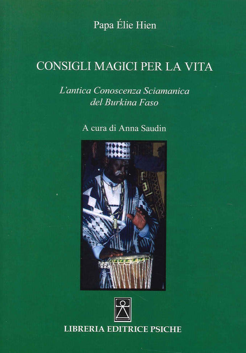 Cover of Consigli magici per la vita. L'antica conoscenza sciamanica del Burkina Faso
