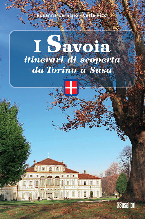 Cover of Savoia. Itinerari di scoperta da Torino a Susa