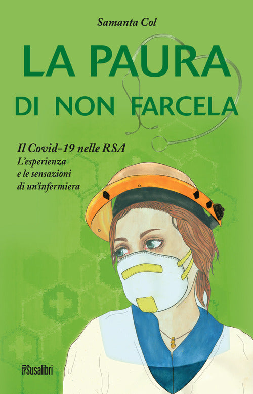 Cover of paura di non farcela. Il Covid-19 nelle RSA. L’esperienza e le sensazioni di un’infermiera