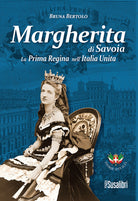 Margherita di Savoia. La prima regina nellItalia unita