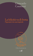 La felicit va di fretta. Figuranti da marciapiedi