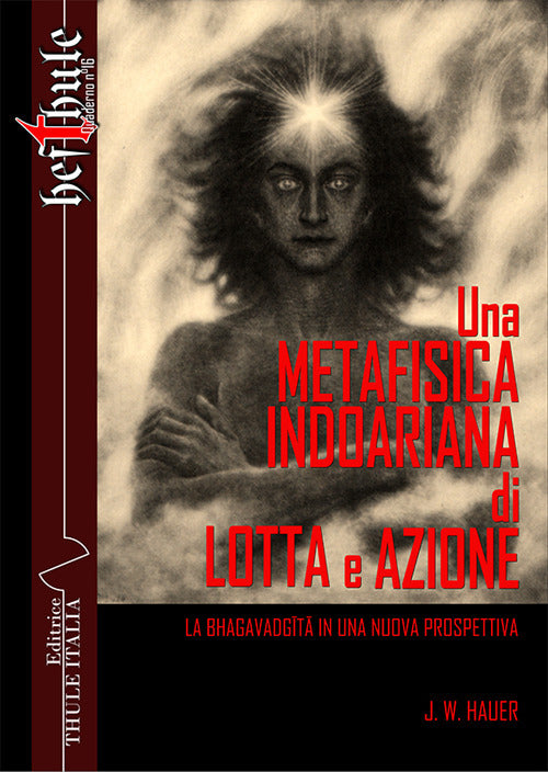 Una metafisica indoariana di lotta e azione. La Bhagavadgt in una nuova prospettiva