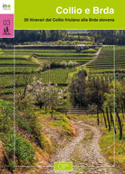Cover of Collio e Brda. 30 itinerari dal Collio friulano alla Brda slovena
