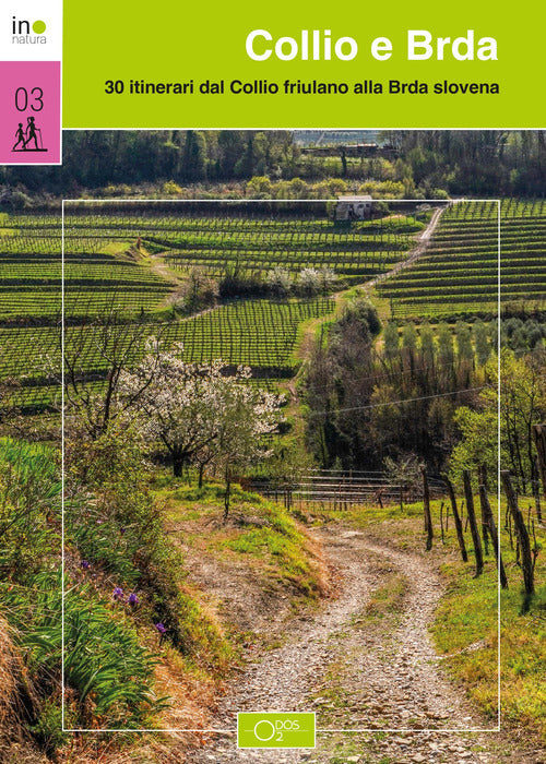 Cover of Collio e Brda. 30 itinerari dal Collio friulano alla Brda slovena