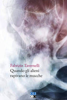 Cover of Quando gli alieni rapivano le mucche