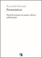 Cover of Premonizioni. Punti di contatto tra umano e divino nell'antichità