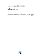 Cover of Manimàn. Storie insolite su Genova e paraggi