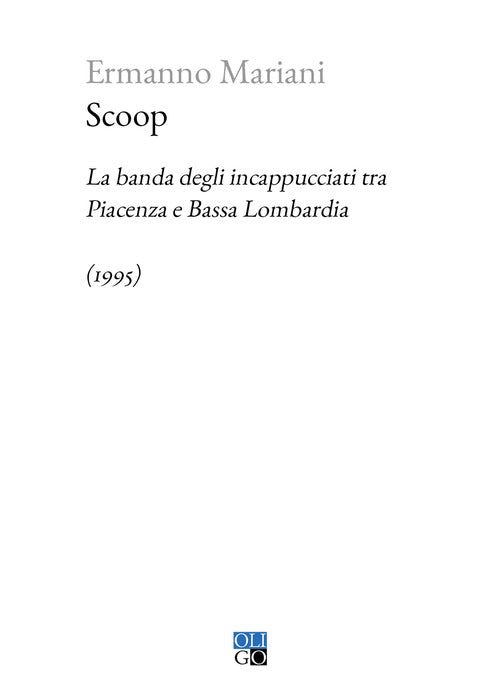 Cover of Scoop. La banda degli incappucciati tra Piacenza e Bassa Lombardia (1995)