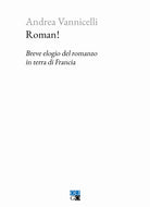 Cover of Roman! Breve elogio del romanzo in terra di Francia