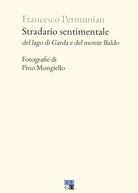 Cover of Stradario sentimentale del Lago di Garda e del Monte Baldo