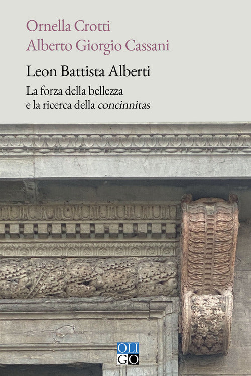 Leon Battista Alberti. La forza della bellezza e la ricerca della concinnitas