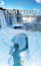 Cover of Obiettivo Disintossicazione. Tossine, OGM e metalli pesanti