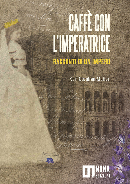 Cover of Caffè con l'Imperatrice. Racconti di un impero