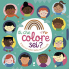 Cover of Di che colore sei? Il libro sui colori della nostra pelle