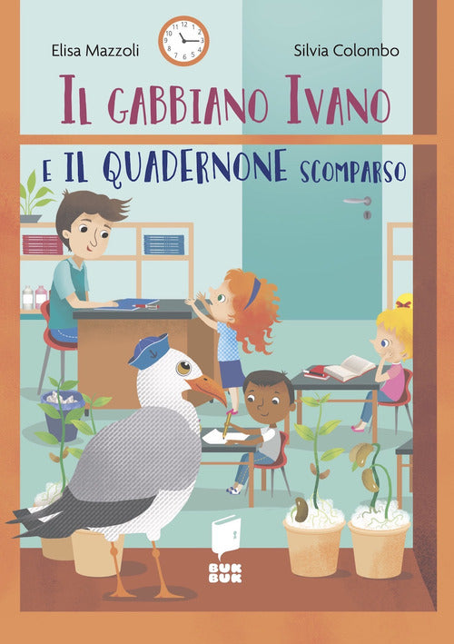 Cover of gabbiano Ivano e il quadernone scomparso. Tutti a scuola