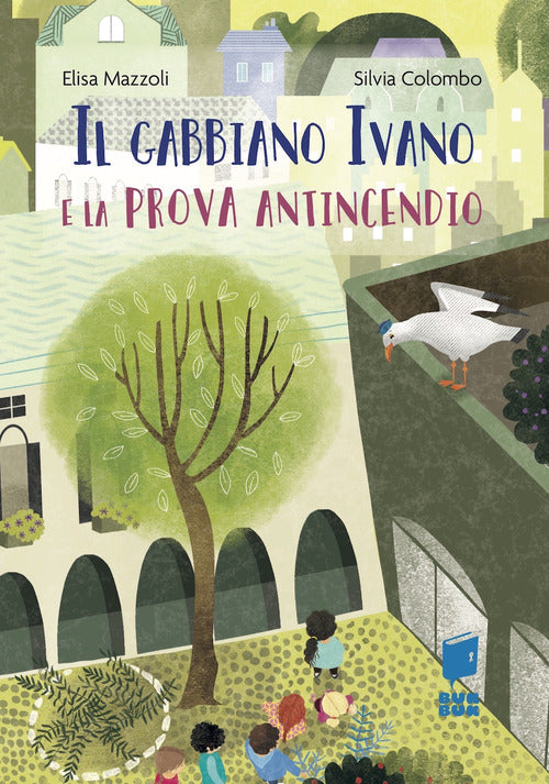 Cover of gabbiano Ivano e la prova antincendio