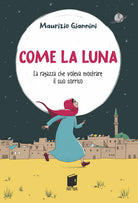 Come la luna. La ragazza che voleva mostrare il suo sorriso