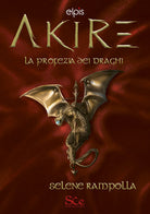 Cover of profezia dei draghi. Akire